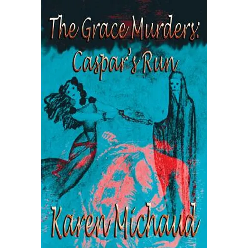 The Grace Murders: Caspar's Run
