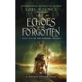 Echoes of The Forgotten: Book 1 of The Raknari Trilogy, A Fantasy Fiction Series