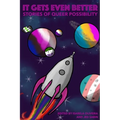 It Gets Even Better: Stories of Queer Possibility