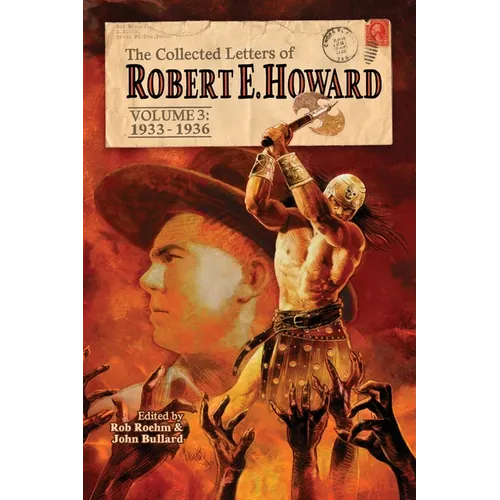 The Collected Letters of Robert E. Howard, Volume 3