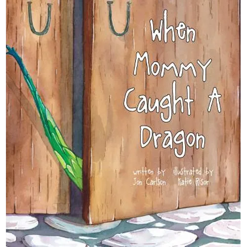 When Mommy Caught A Dragon