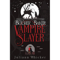 Butcher, Baker, Vampire Slayer: A Retelling of Shakespeare's Twelfth Night