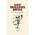 Why Skeletons Rattle And Other Halloween Tales for Children
