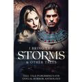 I Bring the Storms: Tell-Tale Publishing's 6th Annual Horror Anthology