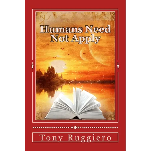 Humans Need Not Apply
