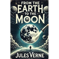 From the Earth to the Moon(Illustrated)