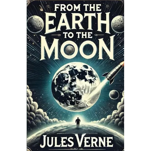From the Earth to the Moon(Illustrated)
