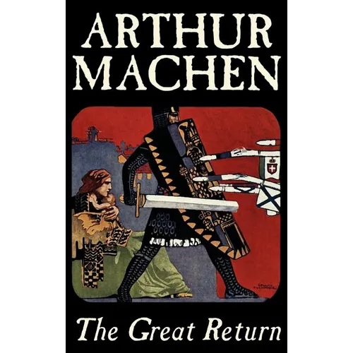 The Great Return by Arthur Machen, Fiction, Fantasy