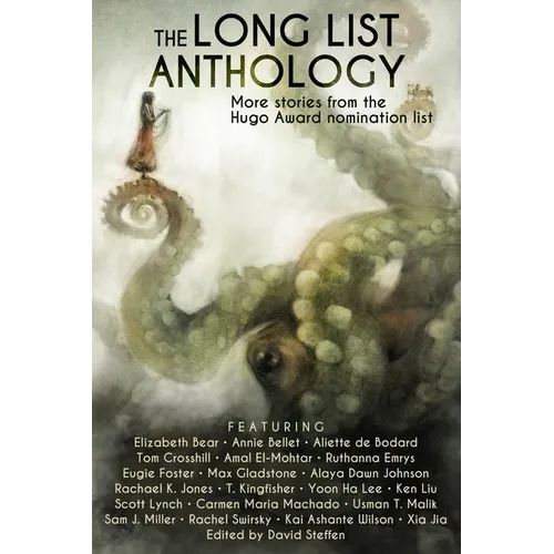 The Long List Anthology: More Stories from the Hugo Awards Nomination List