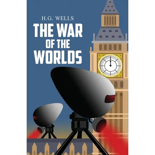 The War of the Worlds - the Original 1898 Classic (Reader's Library Classics)