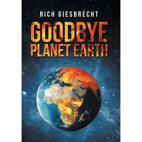 Goodbye Planet Earth