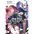 Hero Syndrome, Vol. 2 (Light Novel): Volume 2