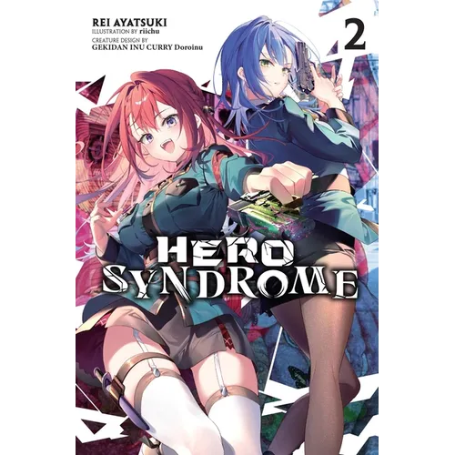 Hero Syndrome, Vol. 2 (Light Novel): Volume 2