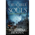 A Crucible of Souls: Book One of the Sorcery Ascendant Sequence