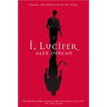 I, Lucifer: Finally, the Other Side of the Story