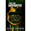 Frogs and Margaritas