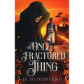 The Once and Fractured Thing