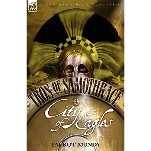 Tros of Samothrace 4: City of the Eagles