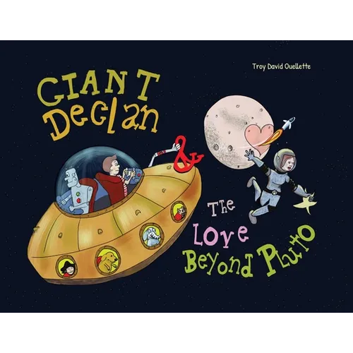 Giant Declan & the Love Beyond Pluto
