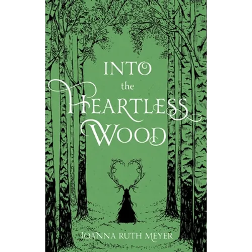 Into the Heartless Wood