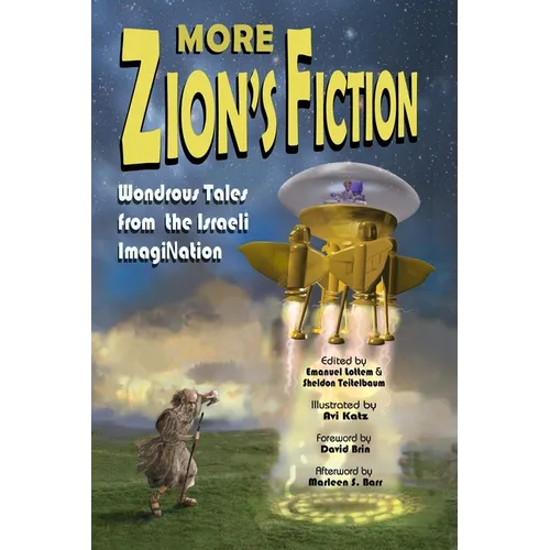 More Zion's Fiction: Wondrous Tales from the Israeli ImagiNation