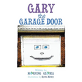 Gary the Garage Door