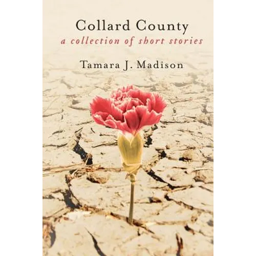 Collard County: A Collection of Short Stories