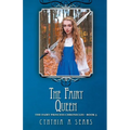 The Fairy Queen: The Fairy Princess Chronicles - Book 5