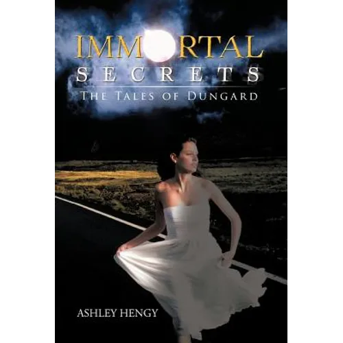 Immortal Secrets: The Tales of Dungard