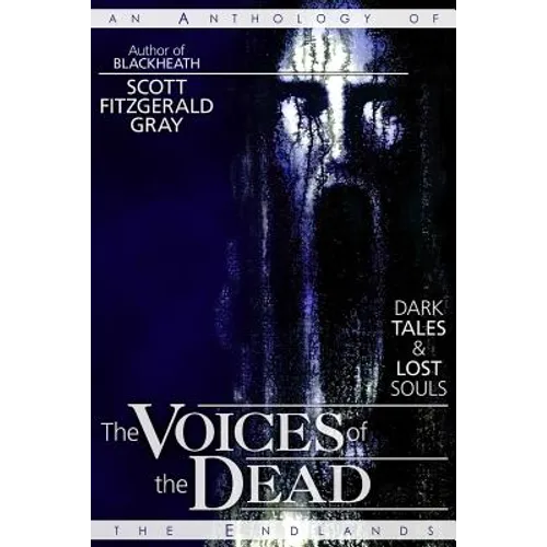 The Voices of the Dead: Dark Tales & Lost Souls