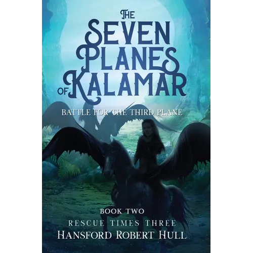 The Seven Planes of Kalamar - Battle for The Third Plane: Rescue Times Three