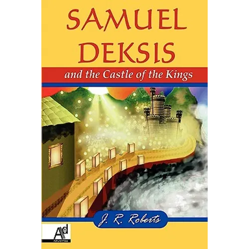 Samuel Deksis and the Castle of the Kings