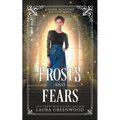 Frosts And Fears