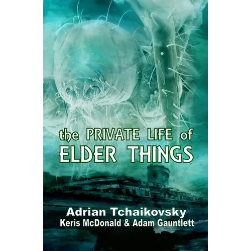 The Private Life of Elder Things