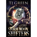 Storm Moon Shifters Books 1- 3: Paranormal Wolf-Shifter Mysteries