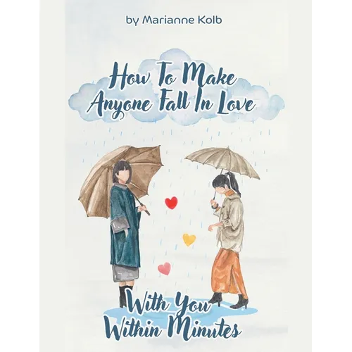 How To Make Anyone Fall In Love With You Within Minutes