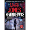 Never Die Twice: An Action-Packed Sci-Fi Spy Thriller