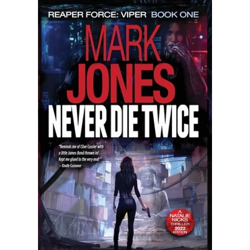 Never Die Twice: An Action-Packed Sci-Fi Spy Thriller