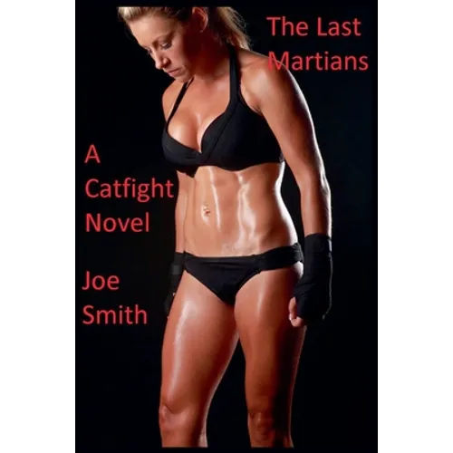 The Last Martians (A Catfight Novel)