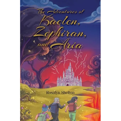 The Adventures of Kaelen, Zephiran, and Aria