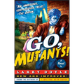 Go, Mutants!