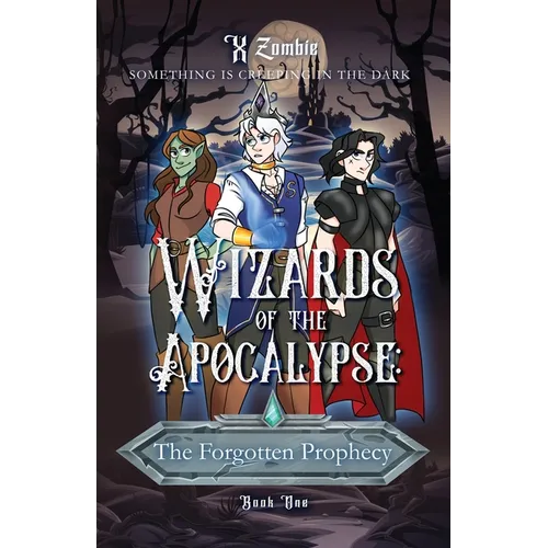 Wizards of the Apoclaypse: The Forgotten Prophecy