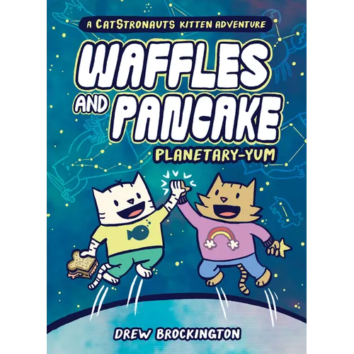 Waffles and Pancake: Planetary-Yum (a Graphic Novel)