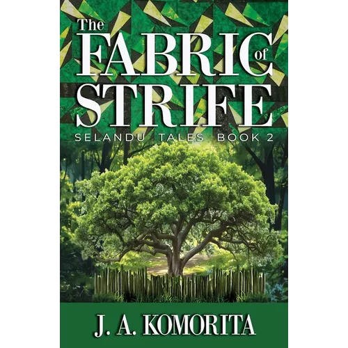 The Fabric of Strife: Selandu Tales Book 2