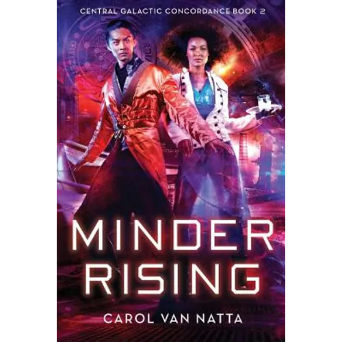 Minder Rising: Central Galactic Concordance Book 2