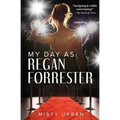 My Day As Regan Forrester