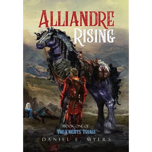 Alliandre Rising: Book I of The Knights' Trials