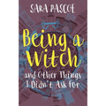 Being a Witch, and Other Things I Didn't Ask For