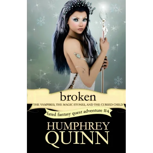 Broken (the Vampires, the Magic Stones, and the Cursed Child)