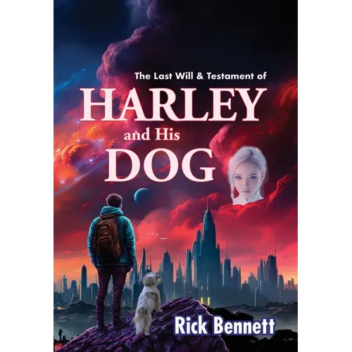 The Last Will and Testament of HARLEY and His DOG